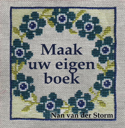 Maak uw eigen boek! Digitaal - Nan van der Storm