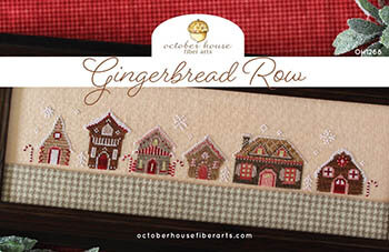 Gingerbread Row - October House Fiber Arts